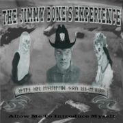 The Jimmy Bone's Experience