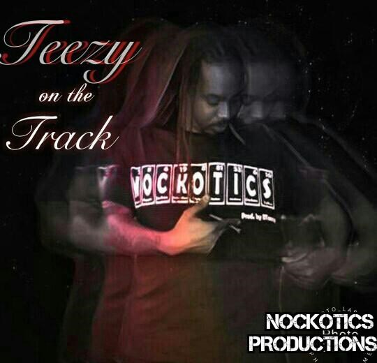 BTeezy Nockotics prod.